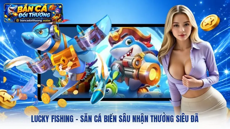 Lucky Fishing